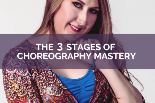 Image showing the post title - The 3 Stages of Choreography Mastery