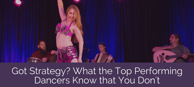 Got Strategy? What the Top Performing Dancers Know that You Don't