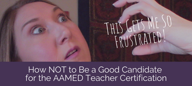 AAMED Teacher Certfifcation - How to Get Past Anna