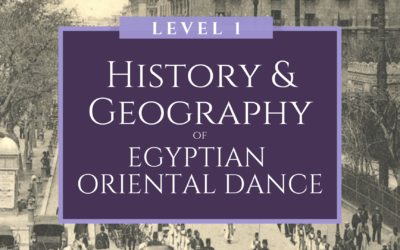 History & Geography of Egyptian Oriental Dance