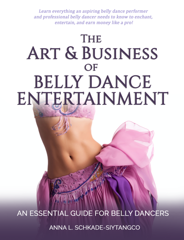 Front Book Cover of The Art & Business of Belly Dance Entertainment - Belly dancing Performance Book