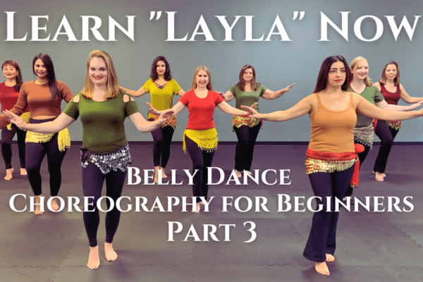 Featured Image for Layla: Beginner Belly Dance Choreography Part 3 webpage on Ahlam Academy Belly Dance Classes in Houston / Cypress / Katy Texas