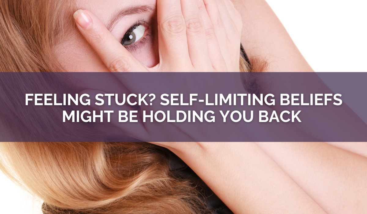 Blonde women hiding behind her handsFeeling Stuck? Self-Limiting Beliefs Might Be Holding You Back