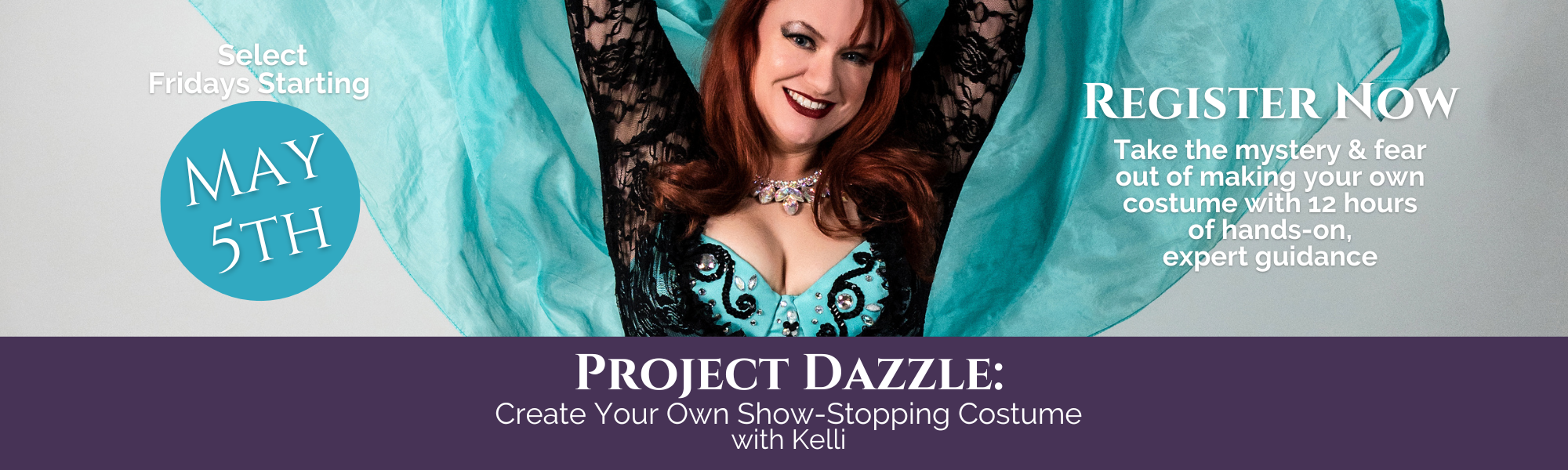 Project Dazzle: Creat eYour Own Show Stopping Belly Dance Costume with Kelli