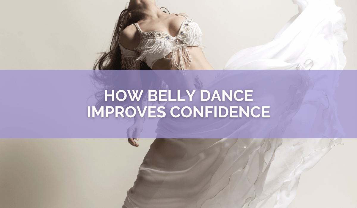 Image of Title: How Belly Dance Improves Confidence by Anna of Ahlam Academy